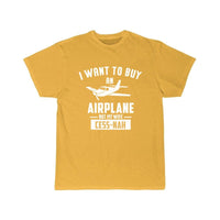 Thumbnail for I WANT TO BUY AN AIRPLANE BUT MY WIFE CESS-NAH T SHIRT THE AV8R