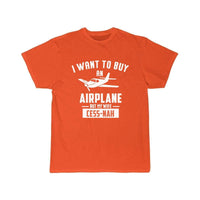 Thumbnail for I WANT TO BUY AN AIRPLANE BUT MY WIFE CESS-NAH T SHIRT THE AV8R