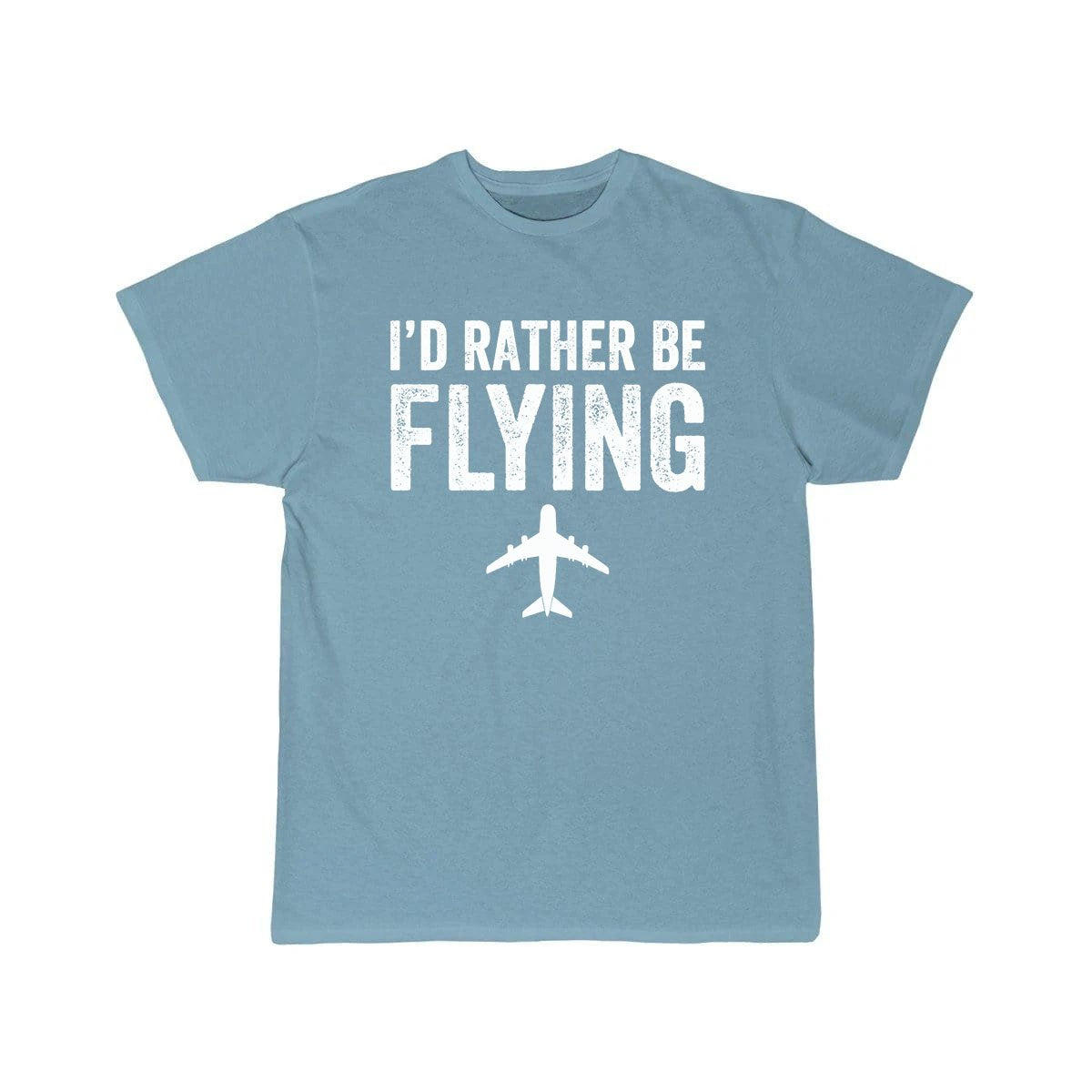 I&#39;D RATHER BE FLYING ESSENTIAL T-SHIRT THE AV8R