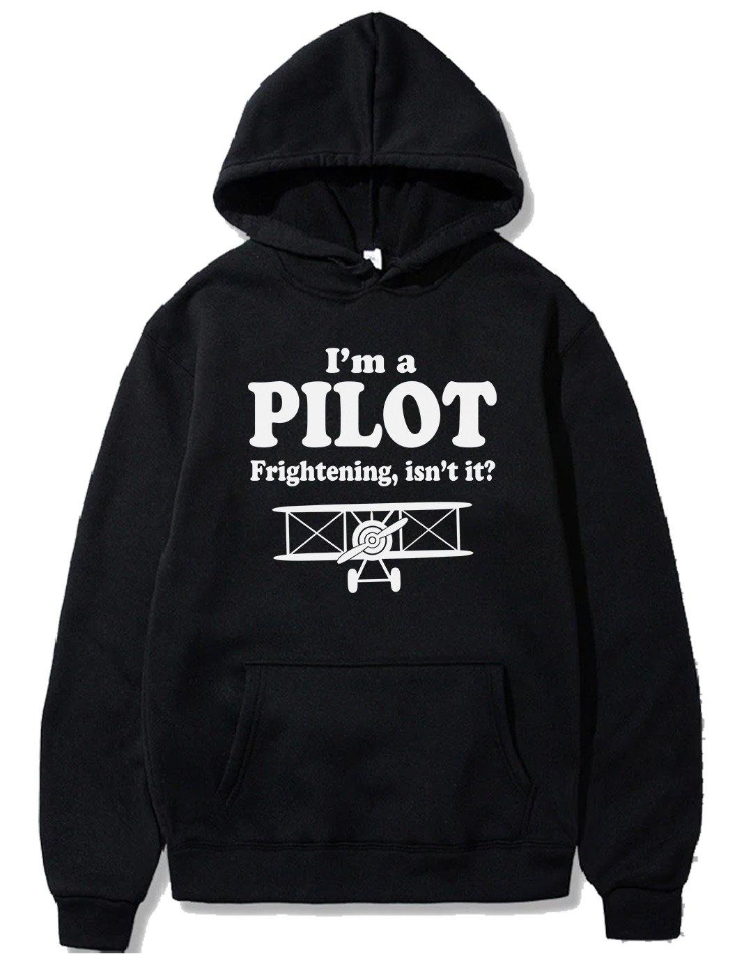 I'M A PILOT  FRIGHTENING, ISN'T IT PULLOVER THE AV8R