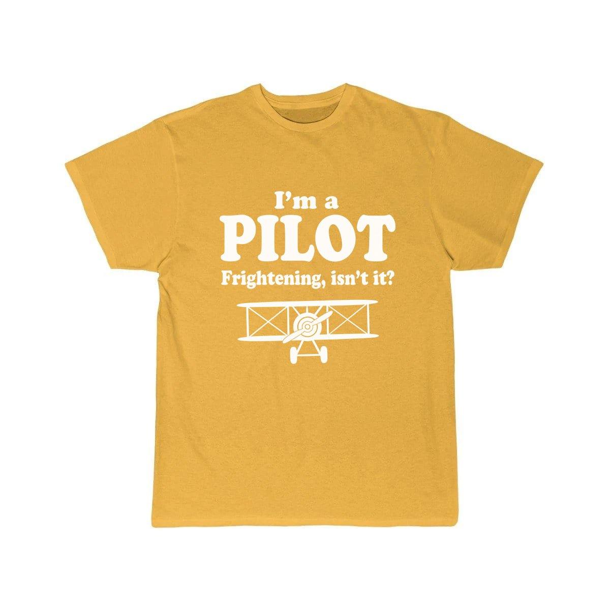 I'M A PILOT  FRIGHTENING, ISN'T IT T SHIRT THE AV8R