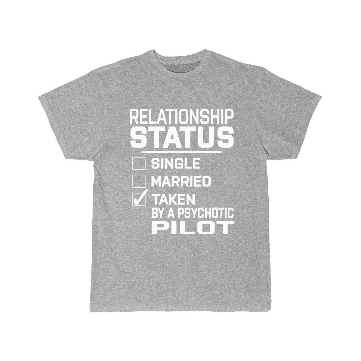 RELATIONSHIP STATUS TAKEN PSYCHOTIC PILOT T SHIRT THE AV8R