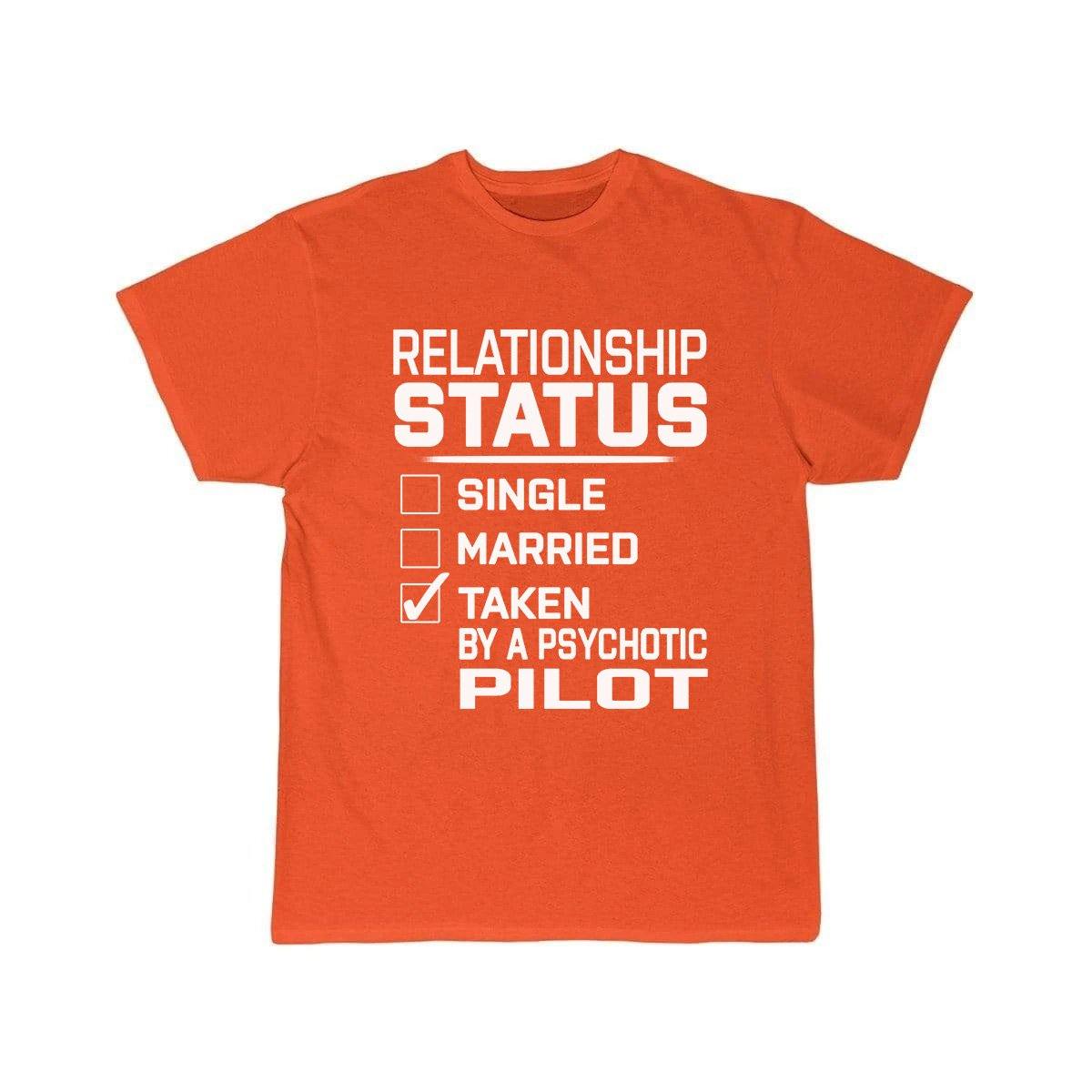 RELATIONSHIP STATUS TAKEN PSYCHOTIC PILOT T SHIRT THE AV8R