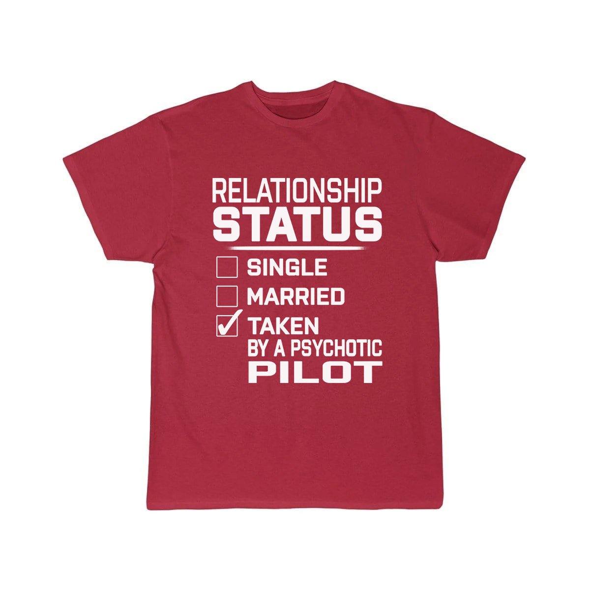 RELATIONSHIP STATUS TAKEN PSYCHOTIC PILOT T SHIRT THE AV8R