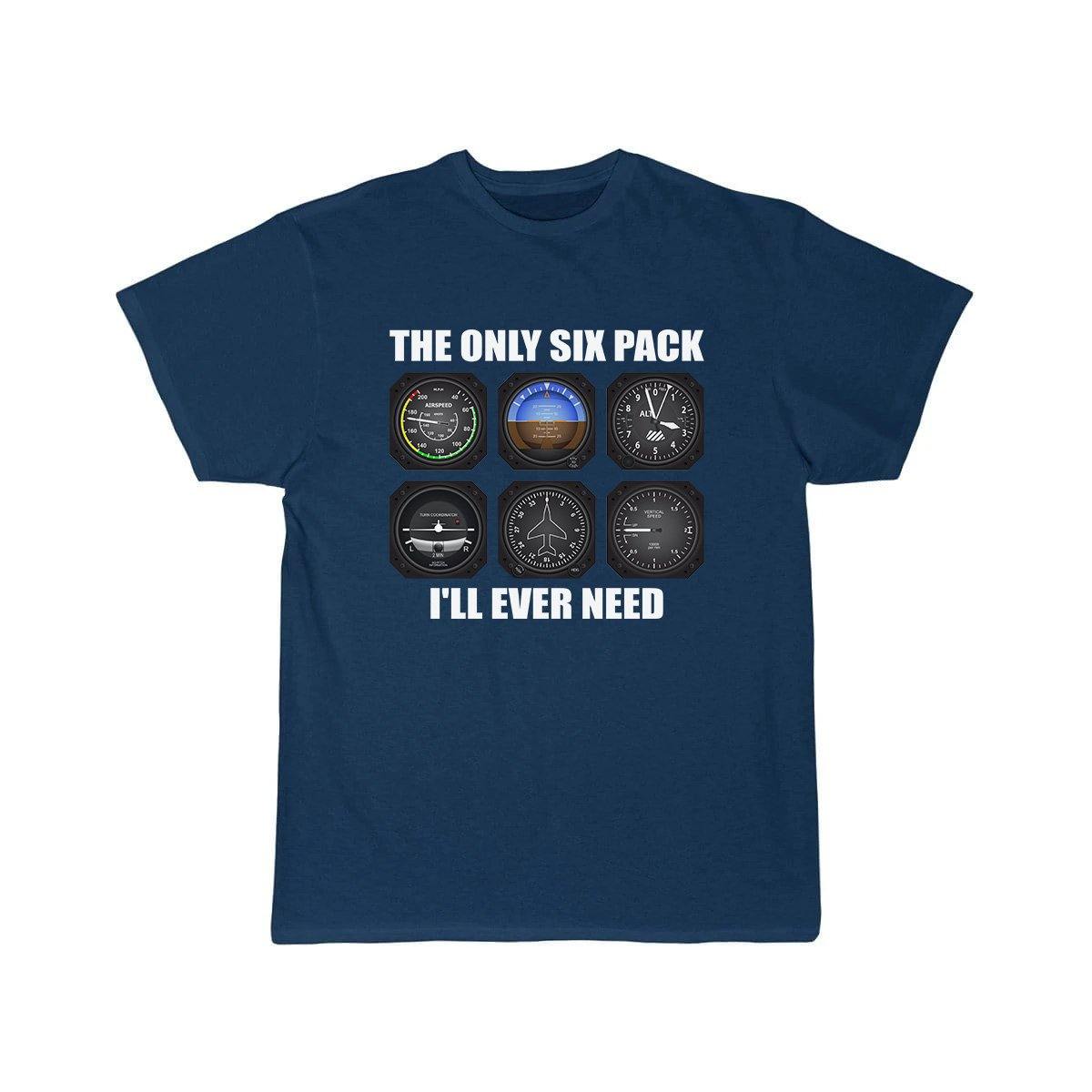 THE ONLY SIX PACK I'LL EVER NEED T SHIRT THE AV8R