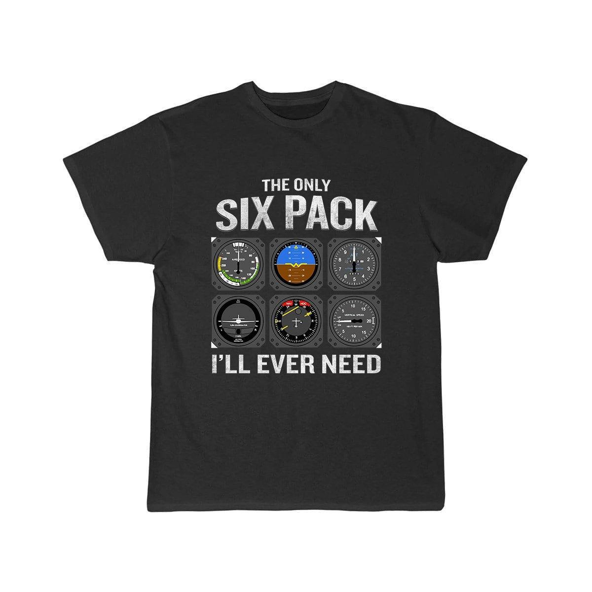 THE ONLY SIX PACK I'LL EVER NEED T SHIRT THE AV8R