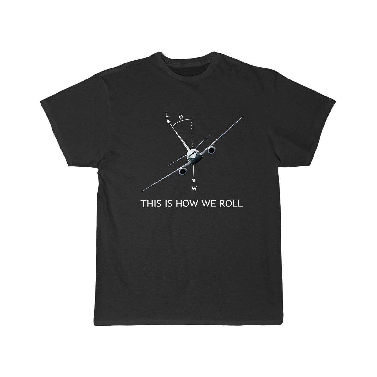 THIS IS HOW WE ROLL B737 DESIGNED T-SHIRT THE AV8R