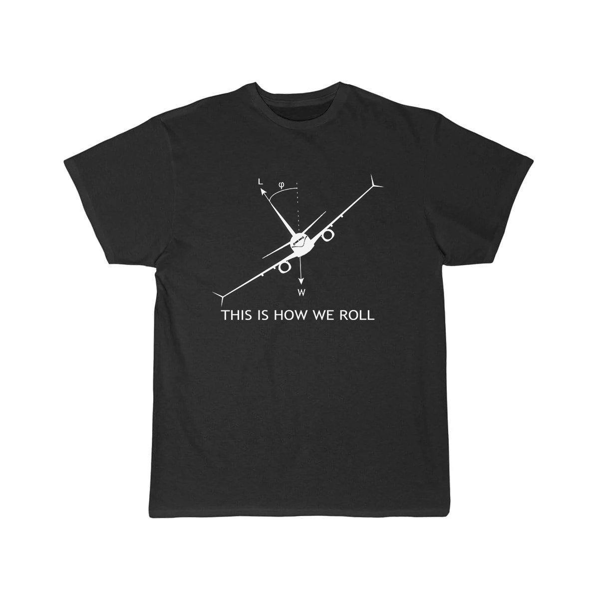 THIS IS HOW WE ROLL B737 DESIGNED T SHIRT THE AV8R