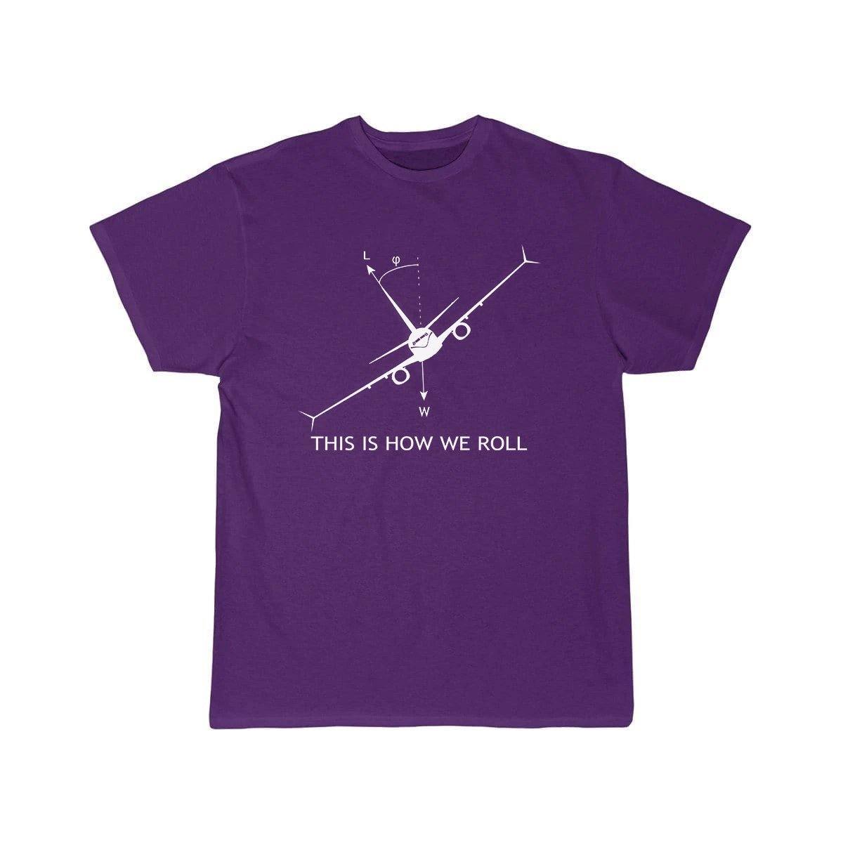 THIS IS HOW WE ROLL B737 DESIGNED T SHIRT THE AV8R