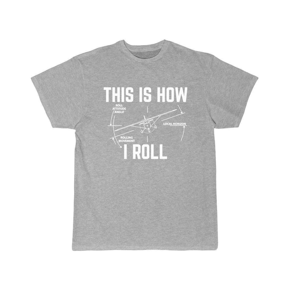 THIS IS HOW WE ROLL DESIGNED T SHIRT THE AV8R