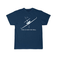 Thumbnail for THIS IS HOW WE ROLL T SHIRT THE AV8R