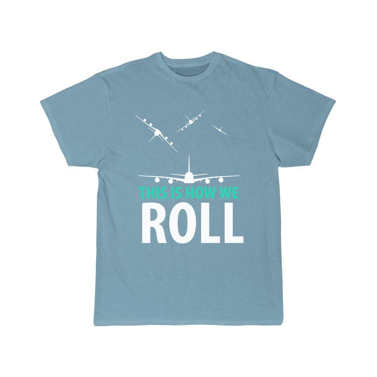 THIS IS HOW WE ROLL T SHIRT THE AV8R