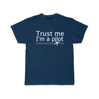 Thumbnail for TRUST ME I'M A PILOT  T SHIRT THE AV8R