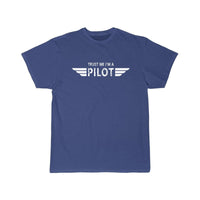 Thumbnail for TRUST ME I'M A PILOT  T SHIRT THE AV8R