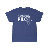 Thumbnail for TRUST ME I'M A PILOT  T SHIRT THE AV8R